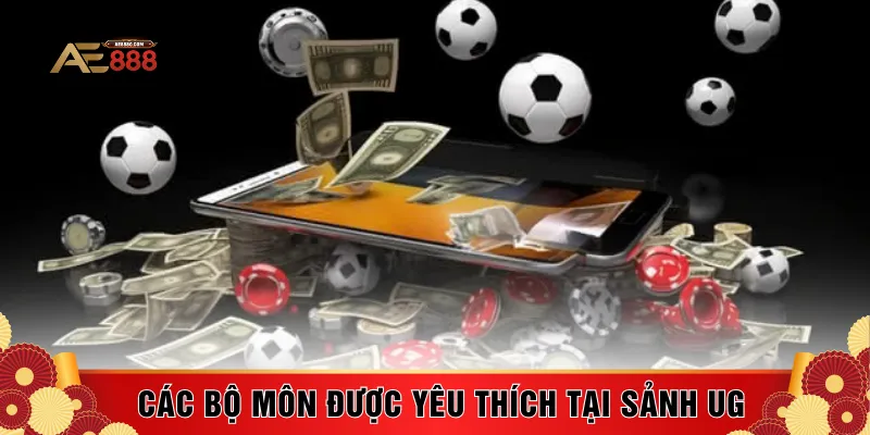 Các bộ môn được yêu thích tại sảnh UG