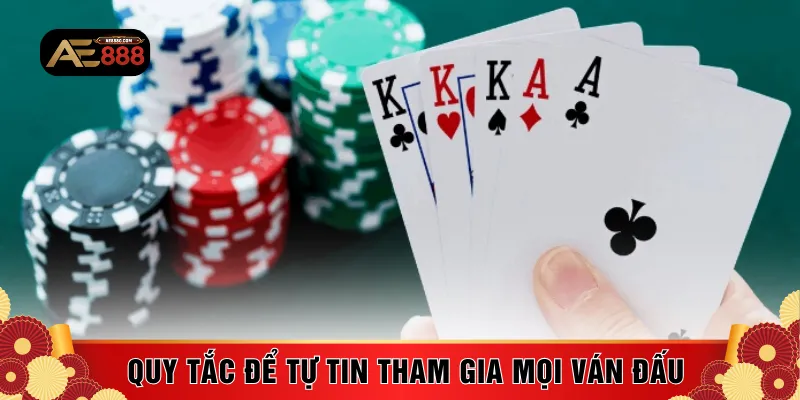 Nắm vững quy tắc để tự tin tham gia mọi ván đấu