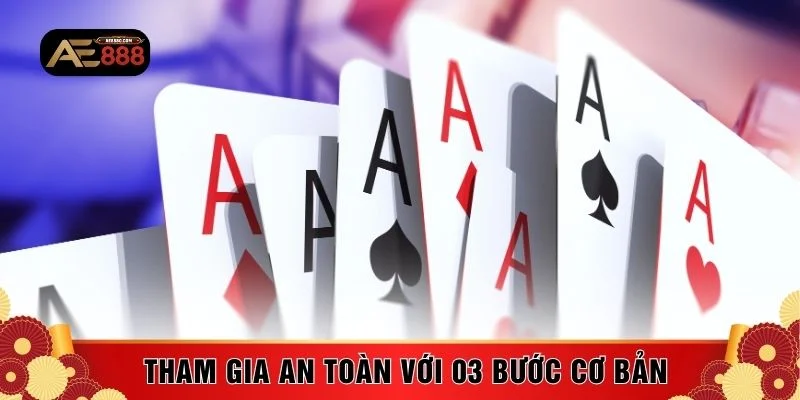 Tham gia an toàn với 03 bước