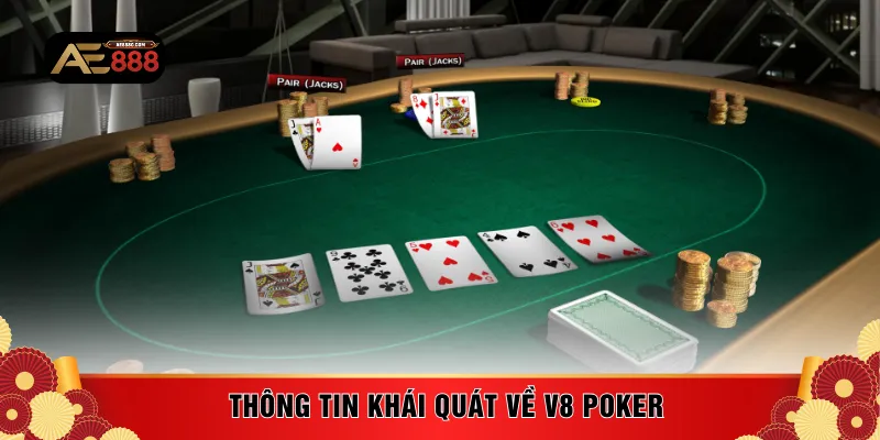 Thông tin khái quát về V8 Poker